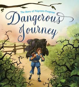 Dangerous Journey di John Bunyan edito da Lion Hudson Ltd