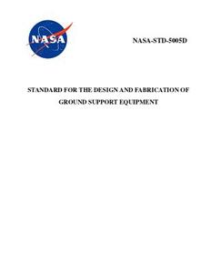 Standard for the Design and Fabrication of Ground Support Equipment: Nasa-Std-5005d di Nasa edito da INDEPENDENTLY PUBLISHED