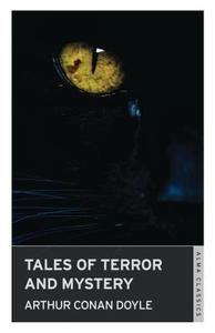Tales of Terror and Mystery di Sir Arthur Conan Doyle edito da Alma Books Ltd