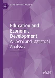 Education and Economic Development di Daniela-Mihaela Neam¿u edito da Springer International Publishing
