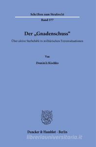 Der »Gnadenschuss«. di Dominik Kischko edito da Duncker & Humblot GmbH
