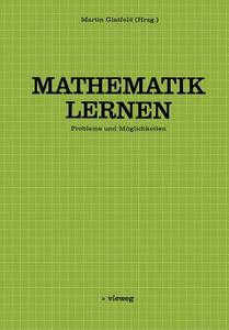 Mathematik Lernen di Martin Glatfeld edito da Vieweg+Teubner Verlag