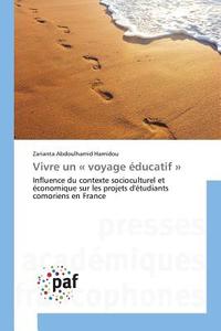 Vivre un « voyage éducatif » di Zarianta Abdoulhamid Hamidou edito da PAF