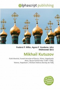 Mikhail Kutuzov edito da Alphascript Publishing