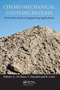 Chemo-Mechanical Coupling in Clays: From Nano-scale to Engineering Applications di Maio, Gregorio Silvana Di, C. Di Maio edito da A A Balkema Publishers