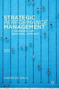 Strategic Performance Management di Andre De Waal edito da Macmillan Education UK