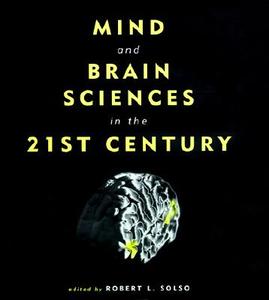 Mind and Brain Sciences in the 21st Century edito da Bradford Book