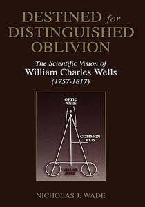 Destined for Distinguished Oblivion di Nicholas J. Wade edito da Springer US