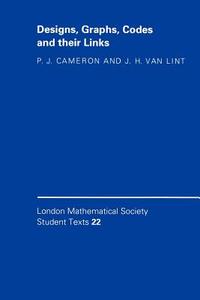 Designs, Graphs, Codes, and Their Links di Peter J. Cameron, J. H. Van Lint edito da Cambridge University Press