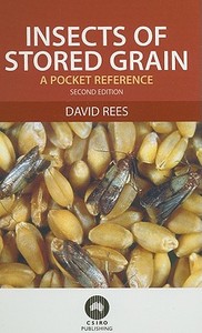 Rees, D:  Insects of Stored Grain di David Rees edito da CSIRO Publishing