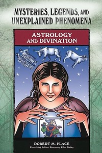Place, R:  Astrology and Divination di Robert M. Place edito da Chelsea House Publishers