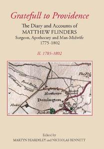 `Gratefull to Providence`- The Diary and Account - Volume II - 1785-1802 di Martyn Beardsley edito da Lincoln Record Society