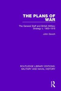The Plans Of War di John Gooch edito da Taylor & Francis Ltd