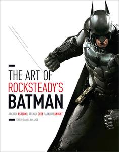 Art Of Rocksteady's Batman: Arkham Asylum, Arkham City & Arkham Knight di Daniel Wallace edito da Abrams