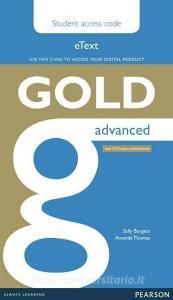 Gold Advanced Etext Student Access Card di Amanda Thomas, Sally Burgess edito da Pearson Education Limited