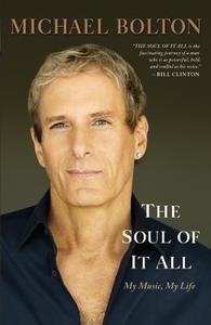 The Soul of It All di Michael Bolton edito da Center Street