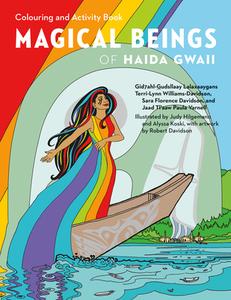 Magical Beings of Haida Gwaii Colouring and Activity Book di Terri-Lynn Williams-Davidson, Sara Florence Davidson edito da HERITAGE HOUSE