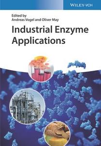 Industrial Enzyme Applications di A Vogel edito da Wiley VCH Verlag GmbH