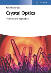 Crystal Optics di Ashim Kumar Bain edito da Wiley VCH Verlag GmbH
