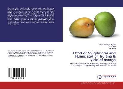 Effect of Salicylic acid and Humic acid on fruiting & yield of mango di Chonpenthung R. Ngullie, R. V. Tank, B. B. Patel edito da LAP Lambert Academic Publishing