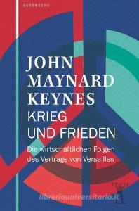 Krieg und Frieden di John Maynard Keynes edito da Berenberg Verlag