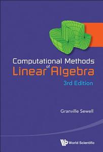 Computational Methods of Linear Algebra di Granville Sewell edito da WSPC