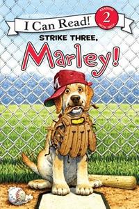 Marley: Strike Three, Marley! di John Grogan edito da HARPERCOLLINS