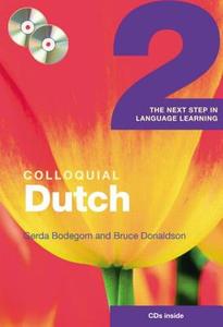 Colloquial Dutch 2 di Bruce Donaldson, Gerda Bodegom edito da Taylor & Francis Ltd
