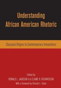 Understanding African American Rhetoric edito da Taylor & Francis Ltd