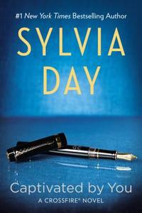 Captivated by You di Sylvia Day edito da Penguin LCC US