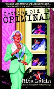 Getting Old Is Criminal di Rita Lakin edito da Dell Publishing Company