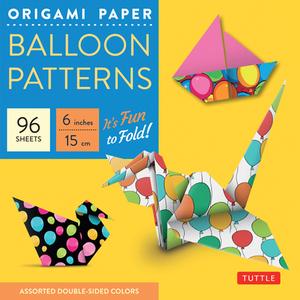 Origami Paper Balloon Patterns 96 Sheets 6" (15 Cm) edito da Tuttle Publishing
