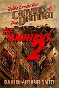 Tales from the Canyons of the Damned: Omnibus No. 2 di Samuel Peralta, Michael Patrick Hicks, Will Swardstrom edito da LIGHTNING SOURCE INC