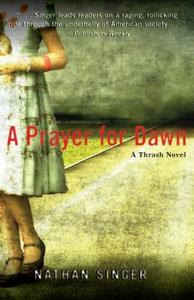 A Prayer for Dawn di Nathan Singer edito da Tyrus Books