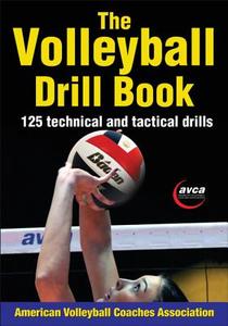 The Volleyball Drill Book di AVCA edito da Human Kinetics
