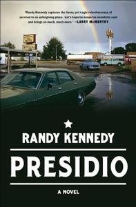 Presidio di Randy Kennedy edito da TOUCHSTONE PR