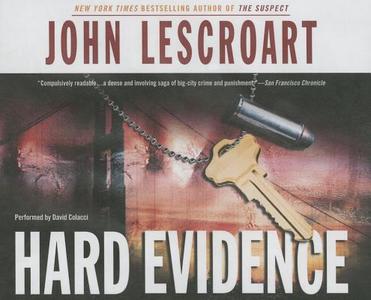 Hard Evidence di John Lescroart edito da Brilliance Audio