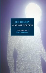 Ice Trilogy di Vladimir Sorokin edito da The New York Review of Books, Inc