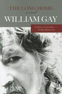 The Long Home di William Gay edito da MacAdam/Cage Publishing