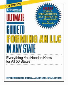 Ultimate Guide To Forming An Llc In Any State di Michael Spadaccini edito da Entrepreneur Press