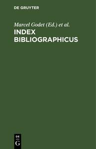 Index Bibliographicus: Weltliste Laufender Bibliographischer Zeitschriften edito da Walter de Gruyter