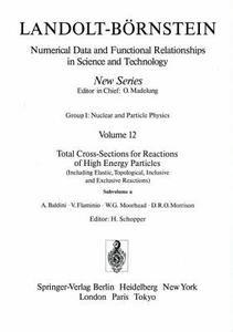 Total Cross-sections For Reactions Of High Energy Particles (including Elastic, Topological, Inclusive And Exclusive Reactions) / Totale Wirkungsquers di H. Schopper edito da Springer-verlag Berlin And Heidelberg Gmbh & Co. Kg