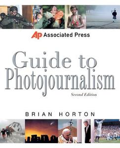 Associated Press Guide to Photojournalism di Brian Horton edito da McGraw-Hill Education