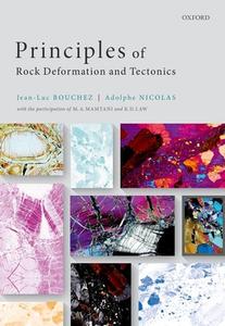 Principles Of Rock Deformation And Tectonics di Bouchez, Nicolas edito da OUP Oxford