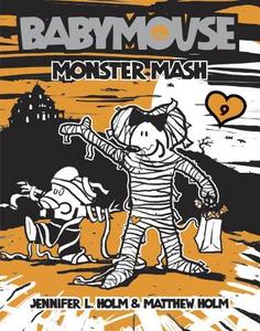 Monster Mash di Jennifer L. Holm, Matthew Holm edito da RANDOM HOUSE