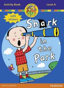 Jamboree Storytime Level A: Shark In The Park Activity Book With Stickers di Bill Laar, Jackie Holderness, Neil Griffiths edito da Pearson Education Limited