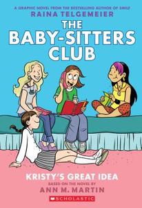 Kristy's Great Idea: Full-Color Edition (the Baby-Sitters Club Graphix #1) di Ann M. Martin edito da GRAPHIX