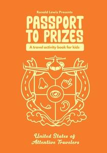Passport To Prizes di Ronald Lewis edito da ronlewis design