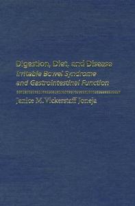 Digestion, Diet And Disease di Janice M. Vickerstaff Joneja edito da Rutgers University Press