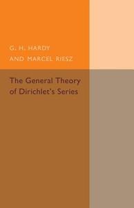 The General Theory of Dirichlet's Series di G. H. Hardy, Marcel Riesz edito da Cambridge University Press